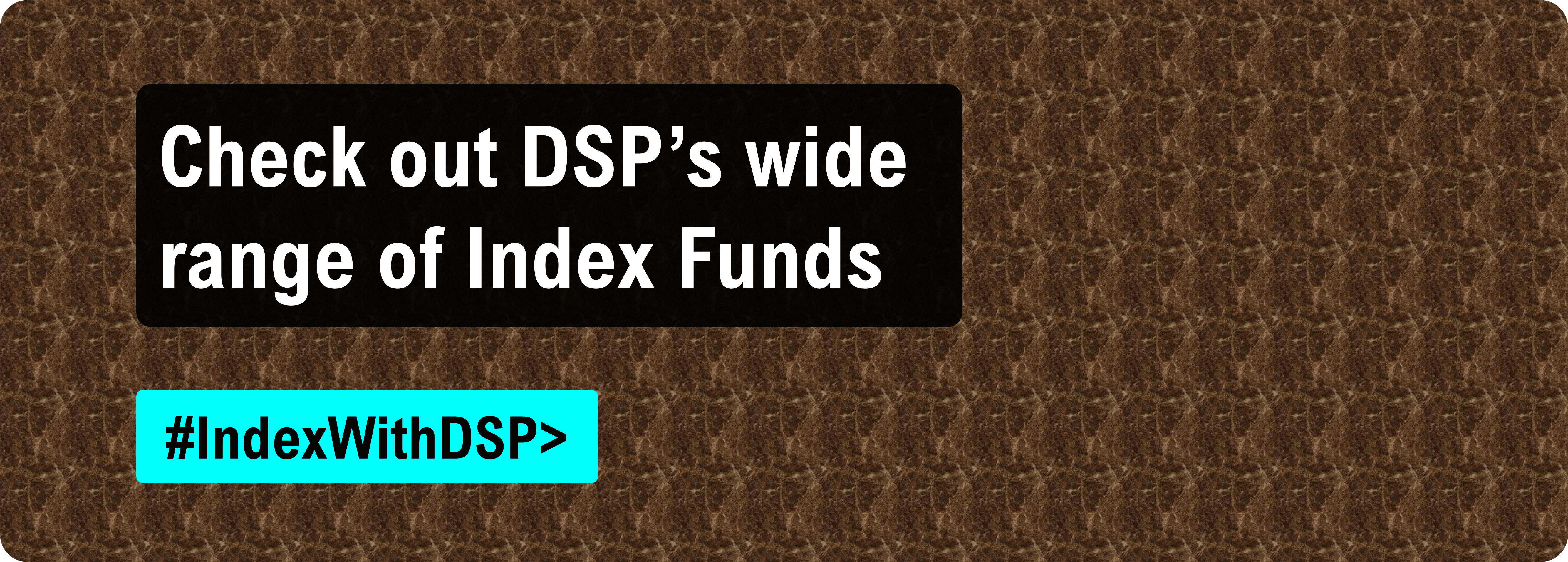 Banner promoting DSP’s wide range of Index Funds with hashtag